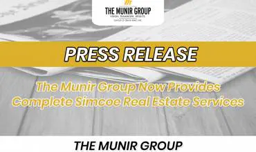 The Munir Group Now Provides Complete Simcoe Real Estate Services