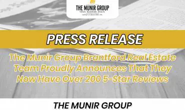 The Munir Group Brantford Real Estate Team Proudly Announces That They Now Have Over 200 5-Star Reviews