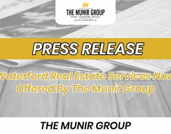 Waterford Real Estate Services Now Offered By The Munir Group