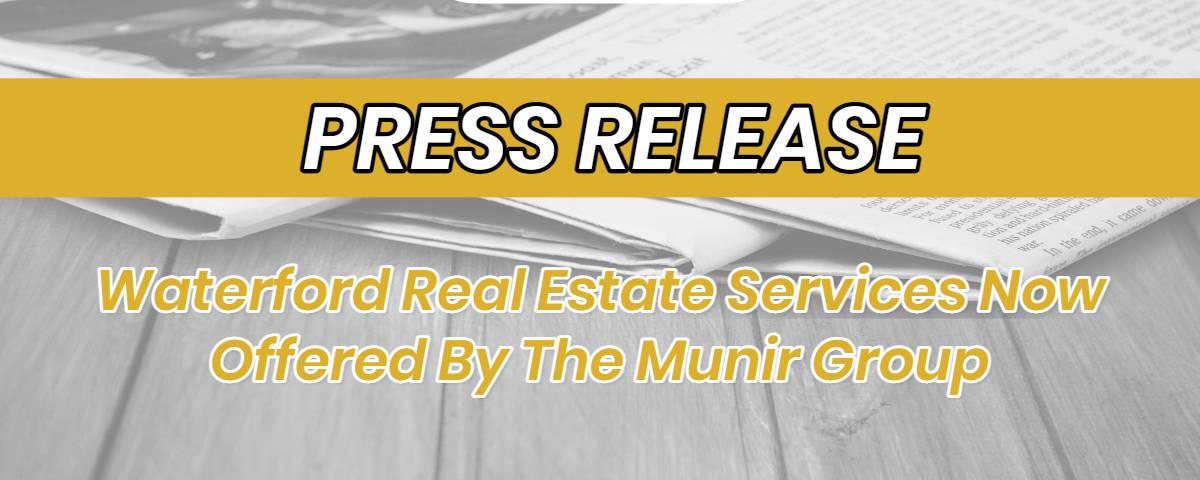Waterford Real Estate Services Now Offered By The Munir Group